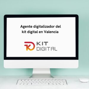 Agente digitalizador del kit digital en Valencia